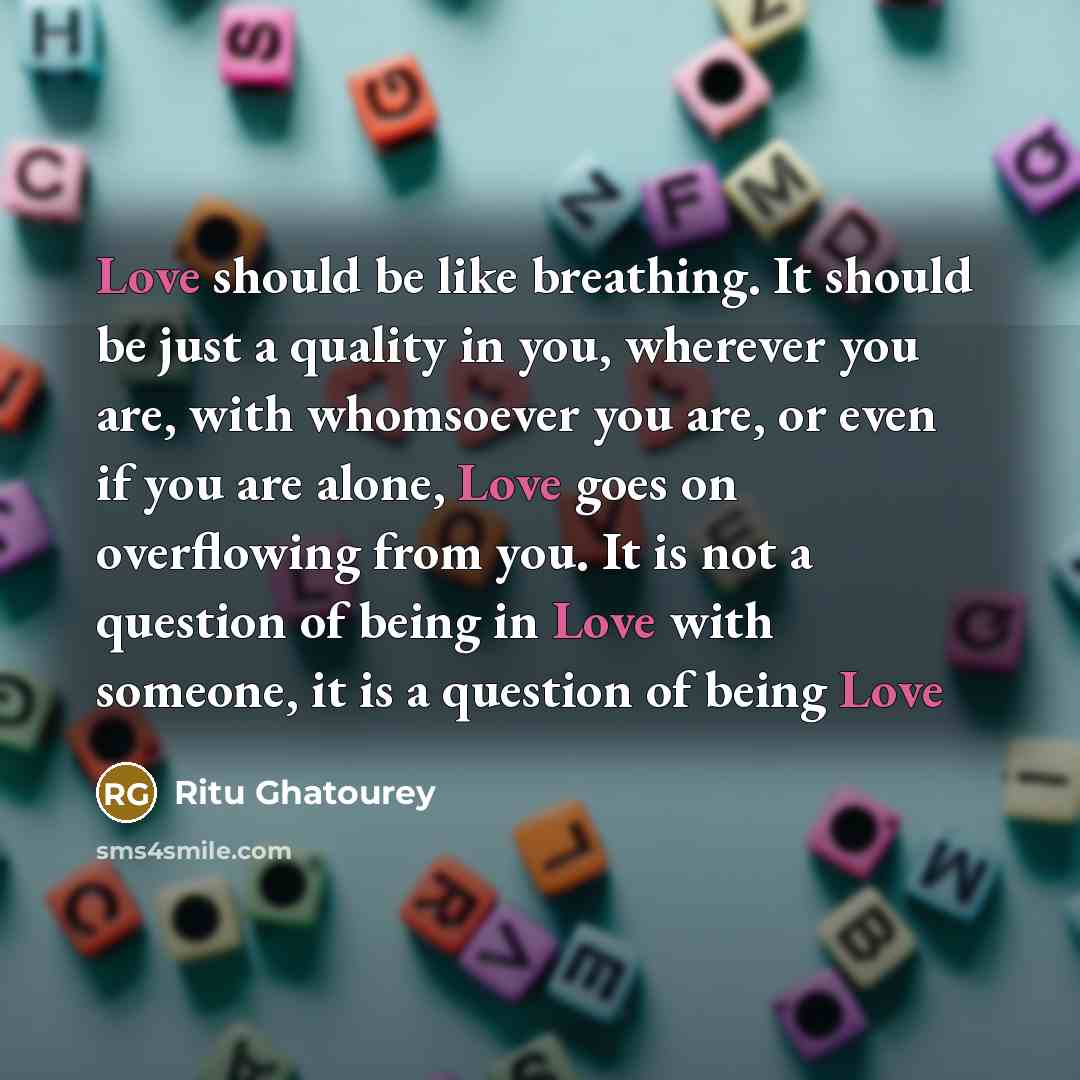 “Love should be like breathing. It should be just a…” quote by Ritu Ghatourey