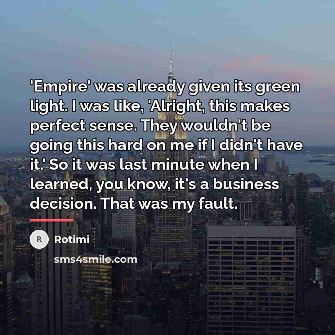 “'Empire' was already given its green light. I was like,…” quote by Rotimi