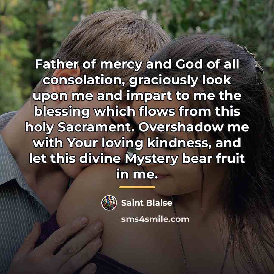 “Father of mercy and God of all consolation, graciously look…” quote by Saint Blaise