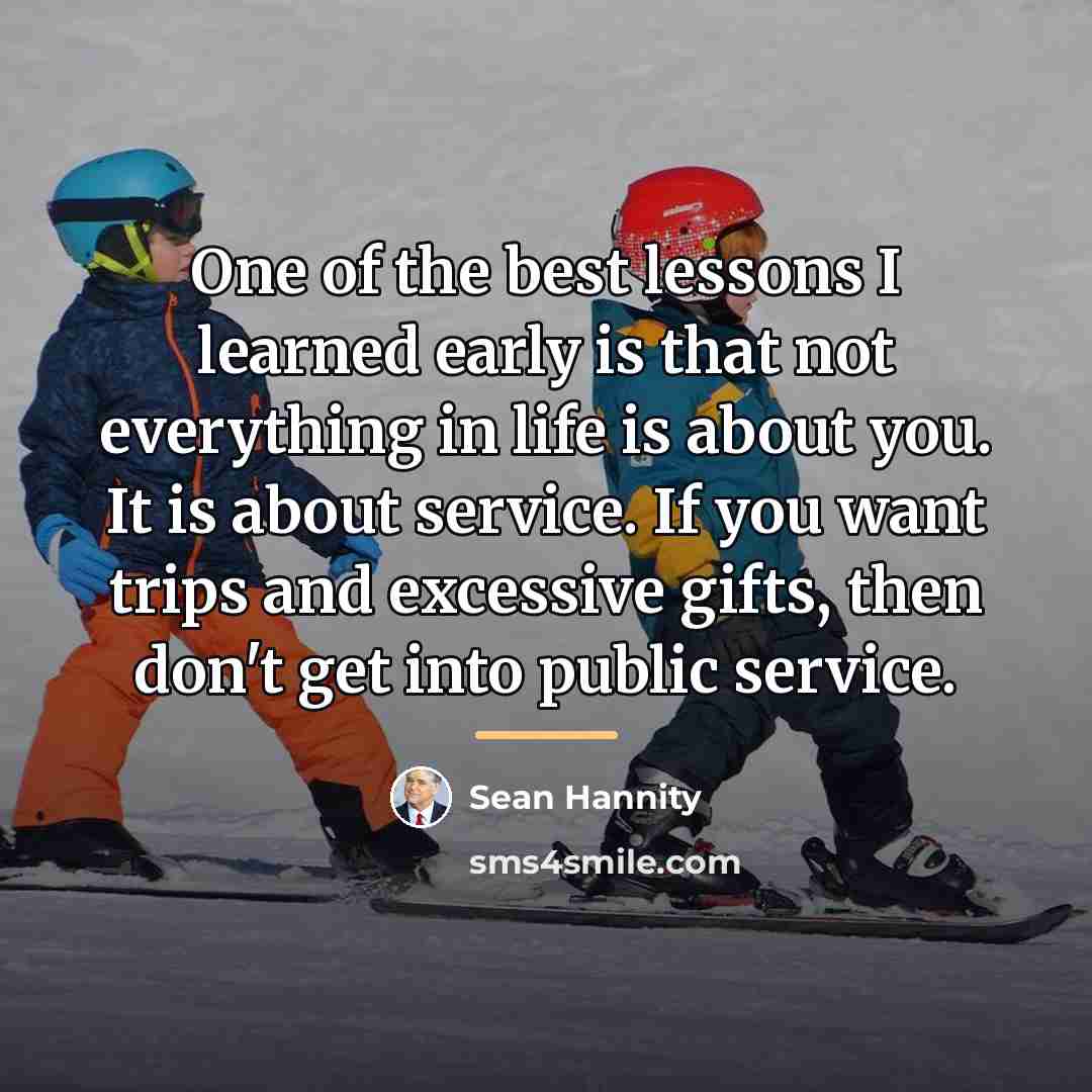 “One of the best lessons I learned early is that…” quote by Sean Hannity