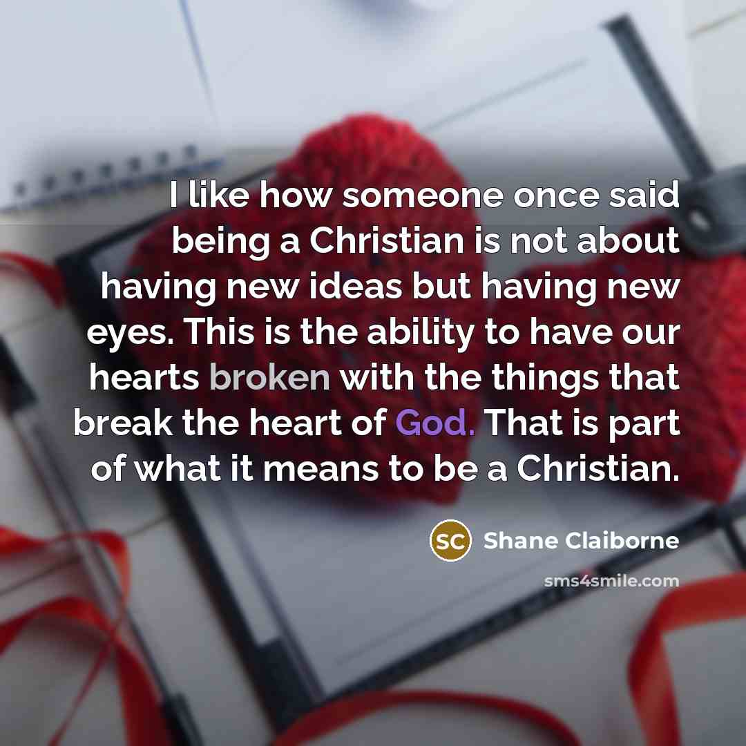 “I like how someone once said being a Christian is…” quote by Shane Claiborne