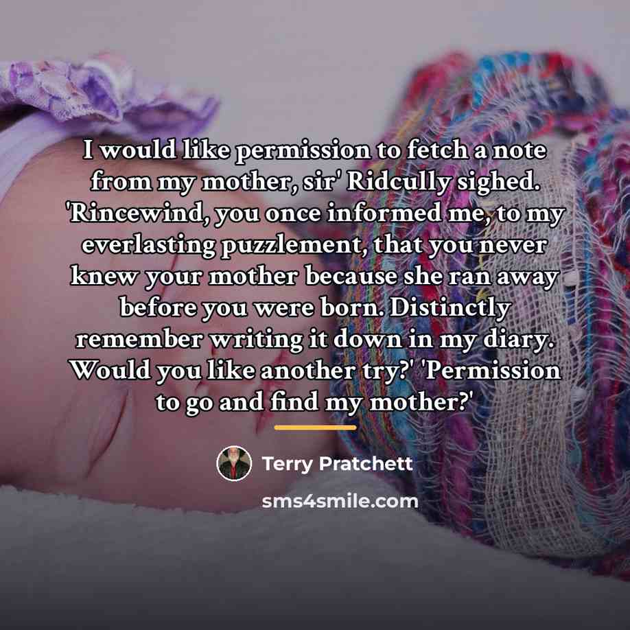 “I would like permission to fetch a note from my…” quote by Terry Pratchett