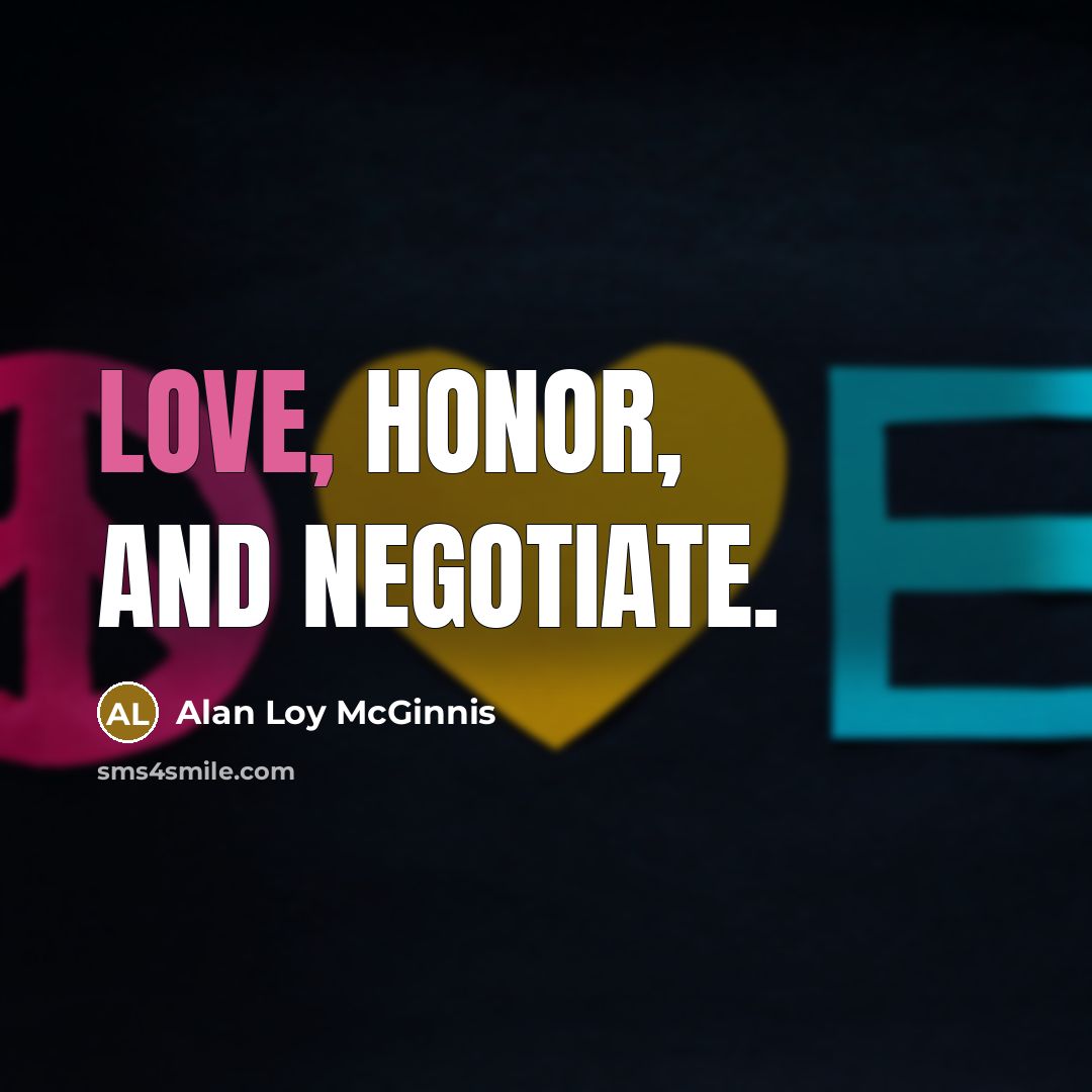 “Love, honor, and negotiate.…” quote by Alan Loy McGinnis