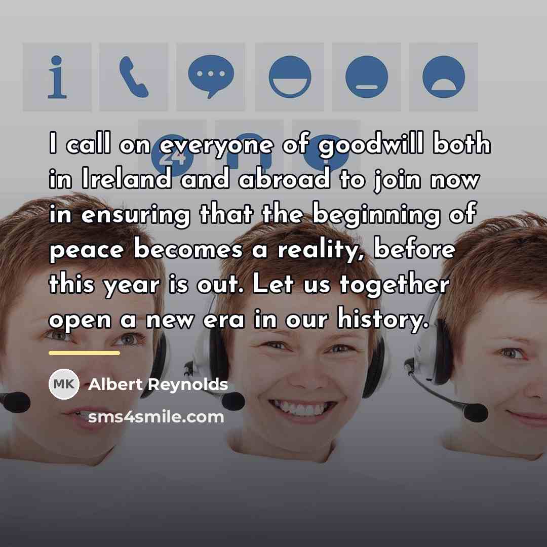 “I call on everyone of goodwill both in Ireland and…” quote by Albert Reynolds