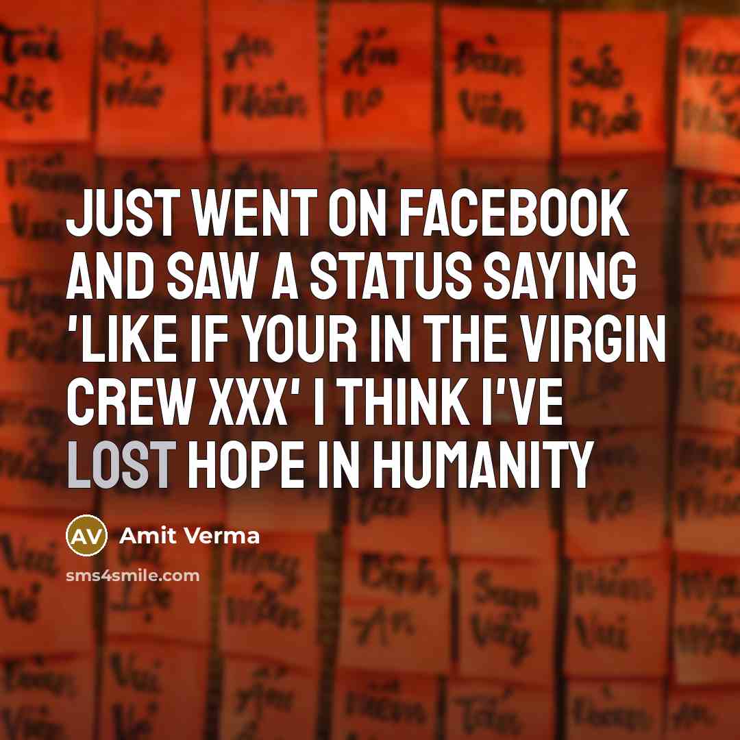 “Just went on Facebook and saw a status saying 'like…” quote by Amit Verma