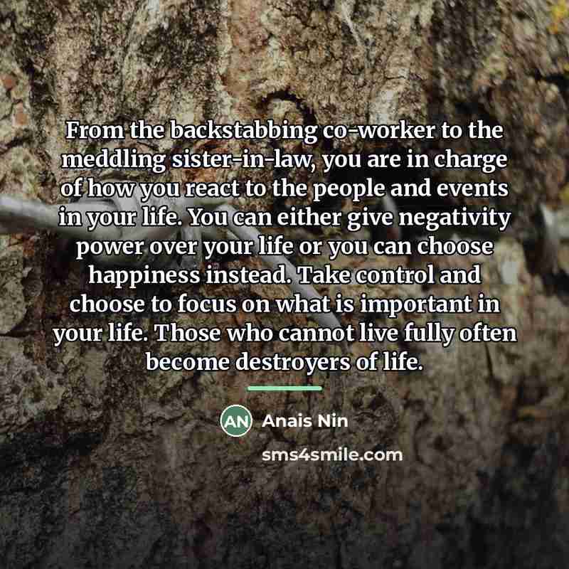 “From the backstabbing co-worker to the meddling sister-in-law, you are…” quote by Anais Nin