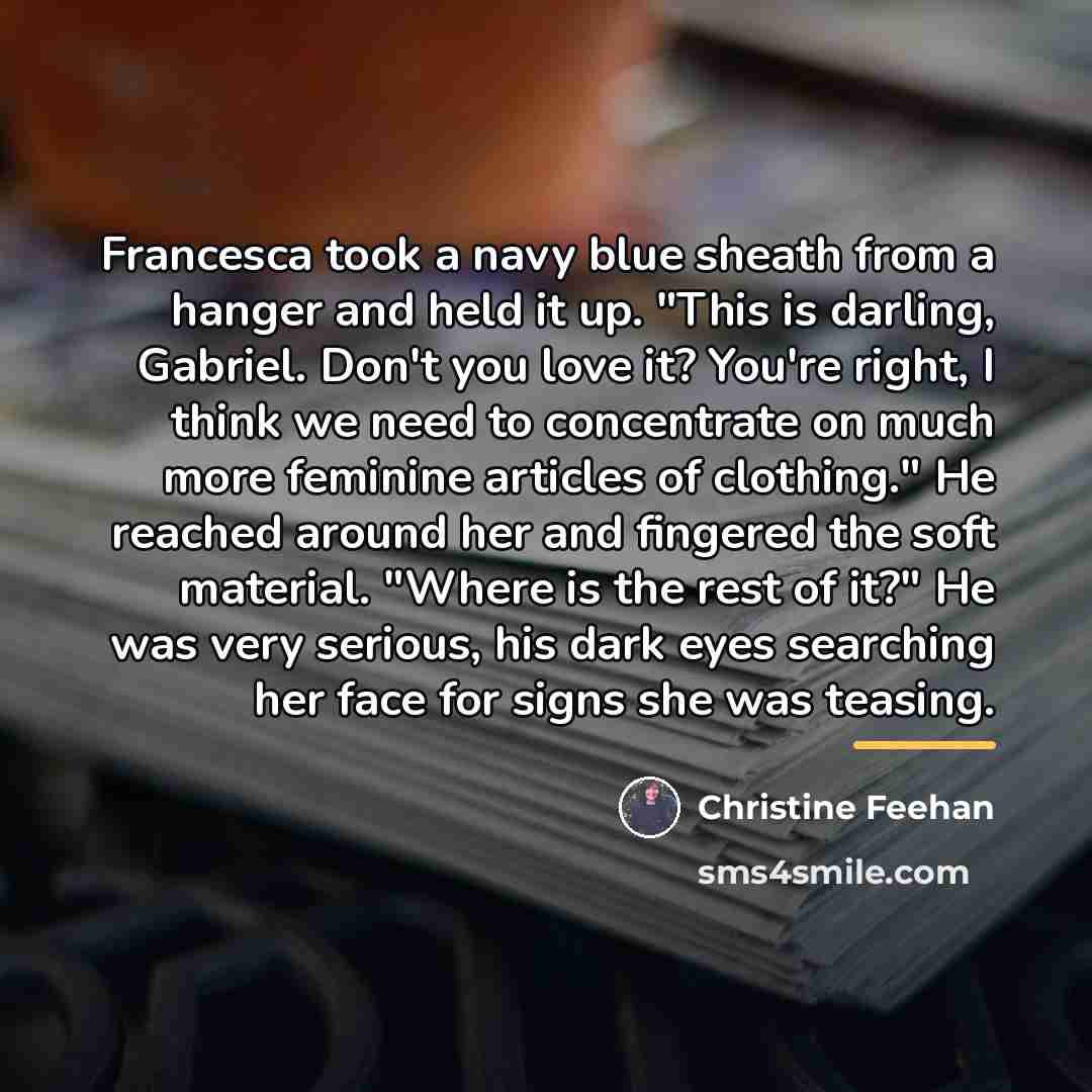 “Francesca took a navy blue sheath from a hanger and…” quote by Christine Feehan