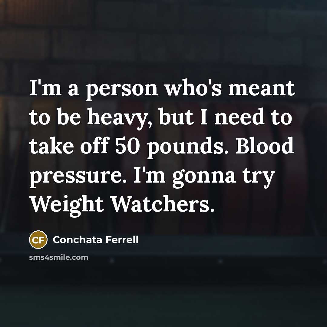 “I'm a person who's meant to be heavy, but I…” quote by Conchata Ferrell