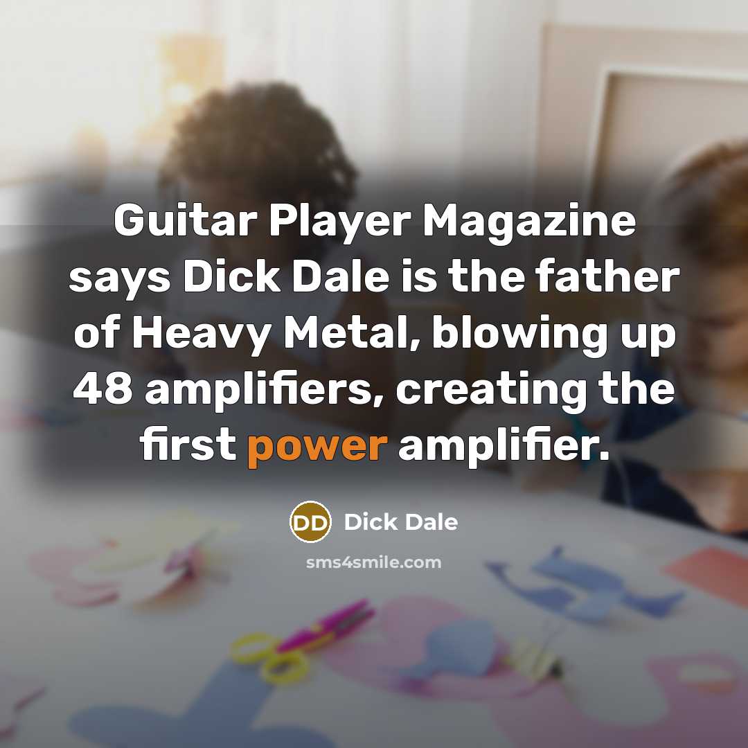 “Guitar Player Magazine says Dick Dale is the father of…” quote by Dick Dale
