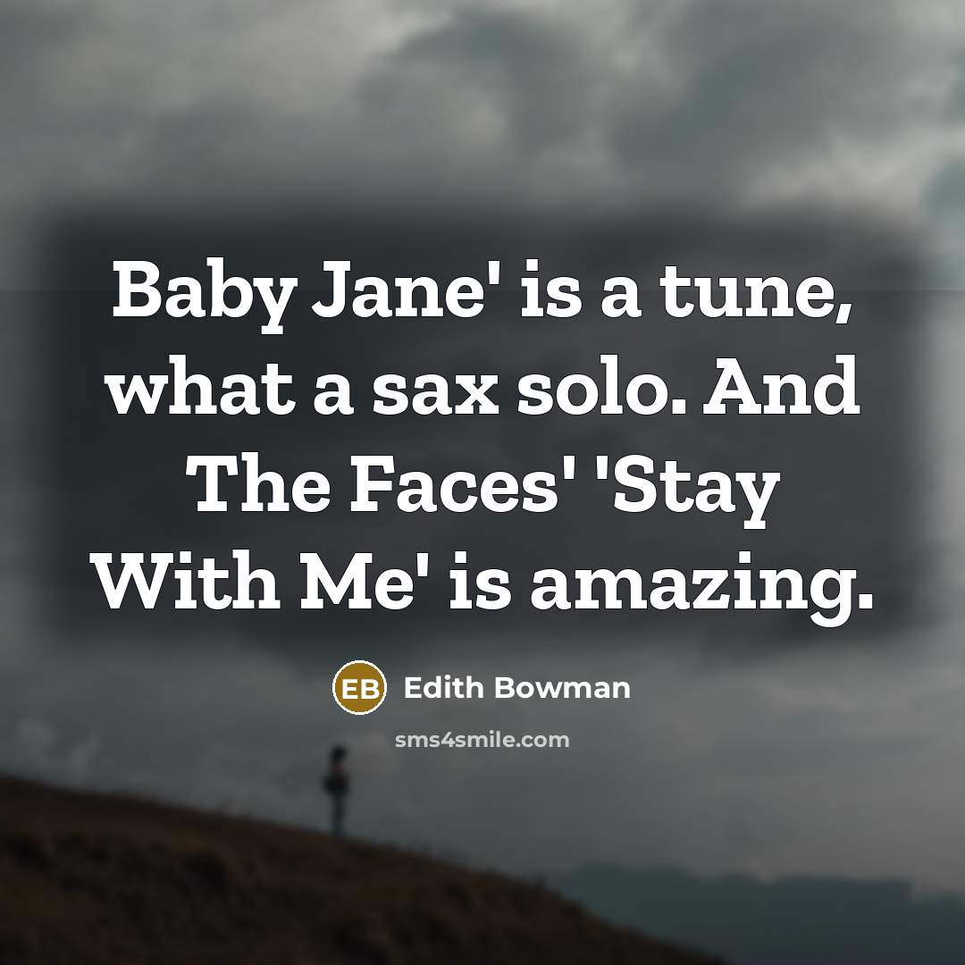 “Baby Jane' is a tune, what a sax solo. And…” quote by Edith Bowman