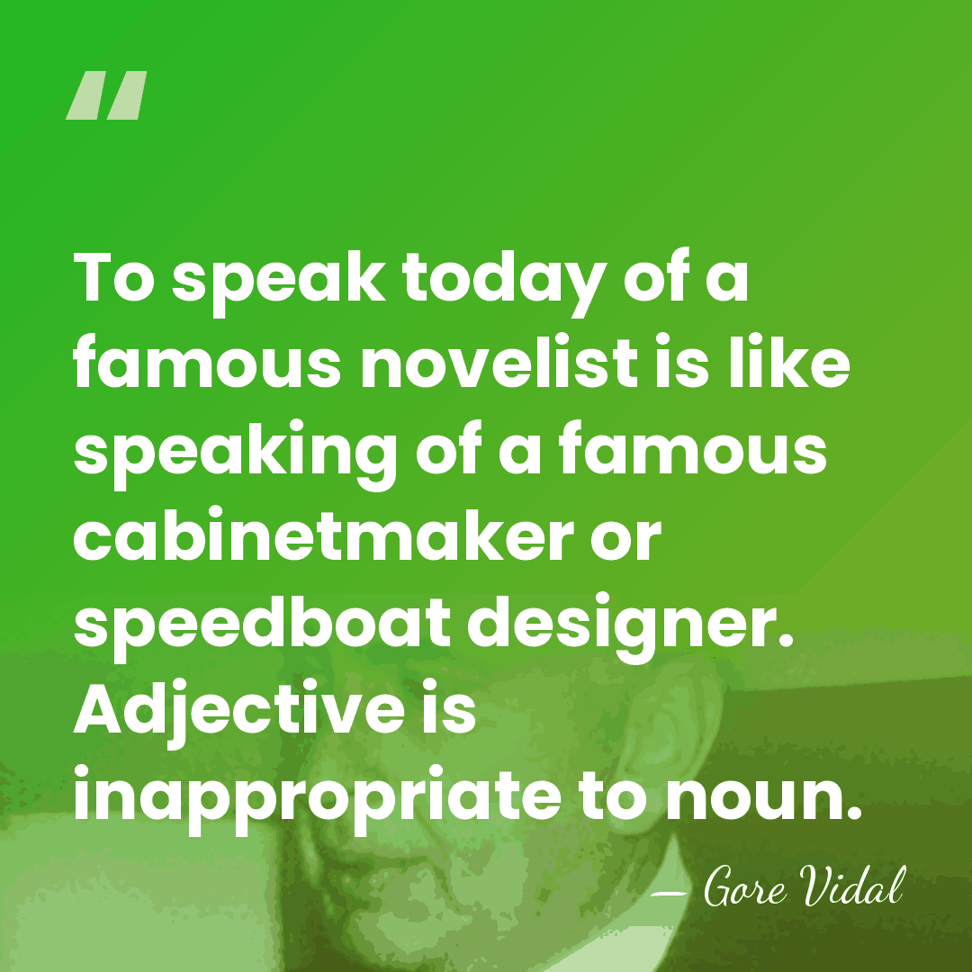 To speak today of a famous novelist is like speaking of a&hellip; - Gore Vidal