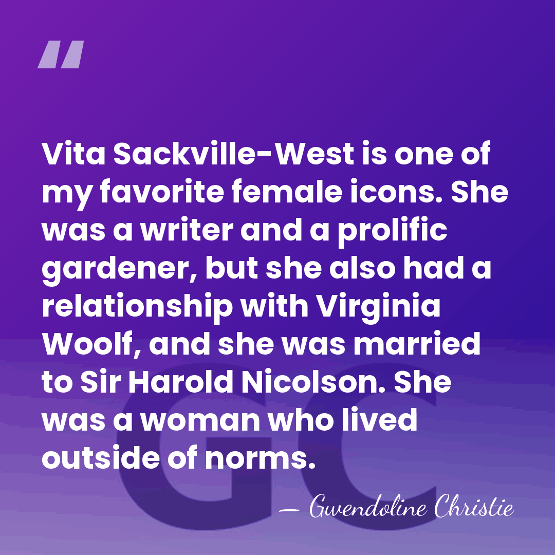 Vita Sackville-West is one of my favorite female icons. She was a&hellip; - Gwendoline Christie
