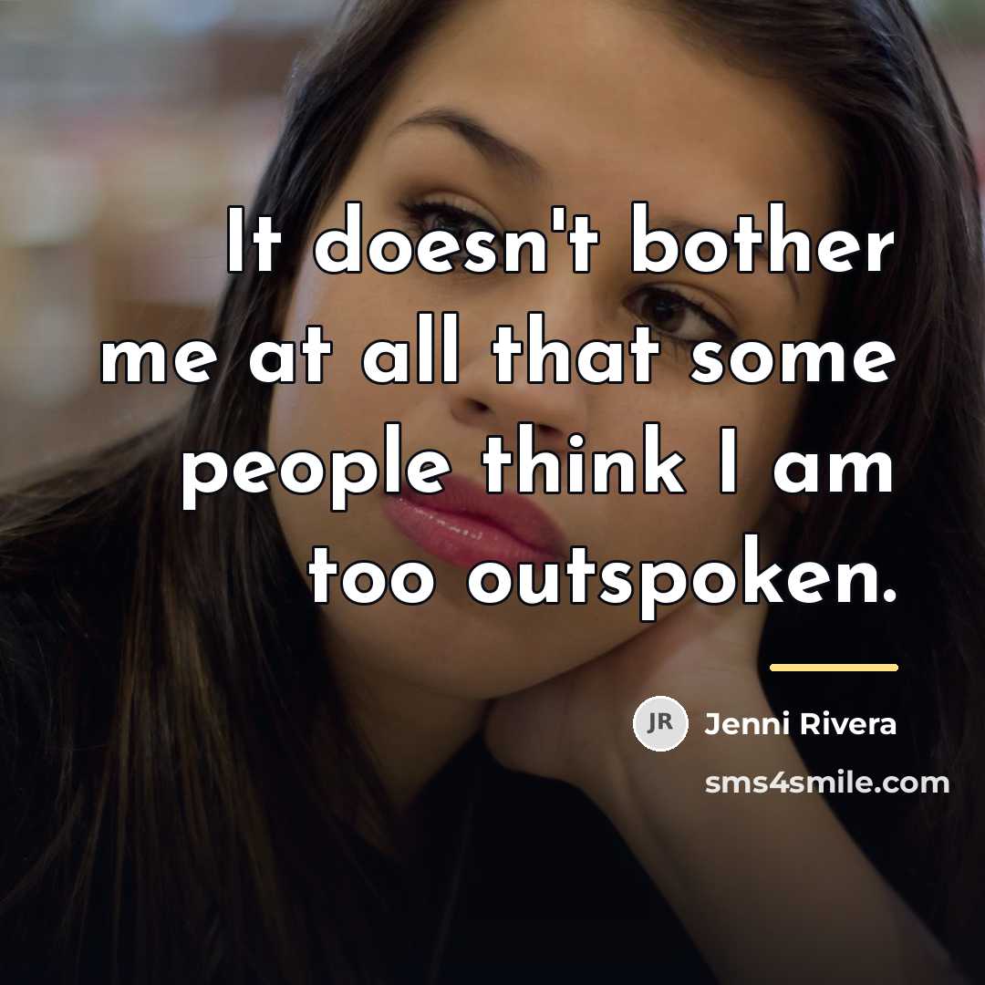 “It doesn't bother me at all that some people think…” quote by Jenni Rivera
