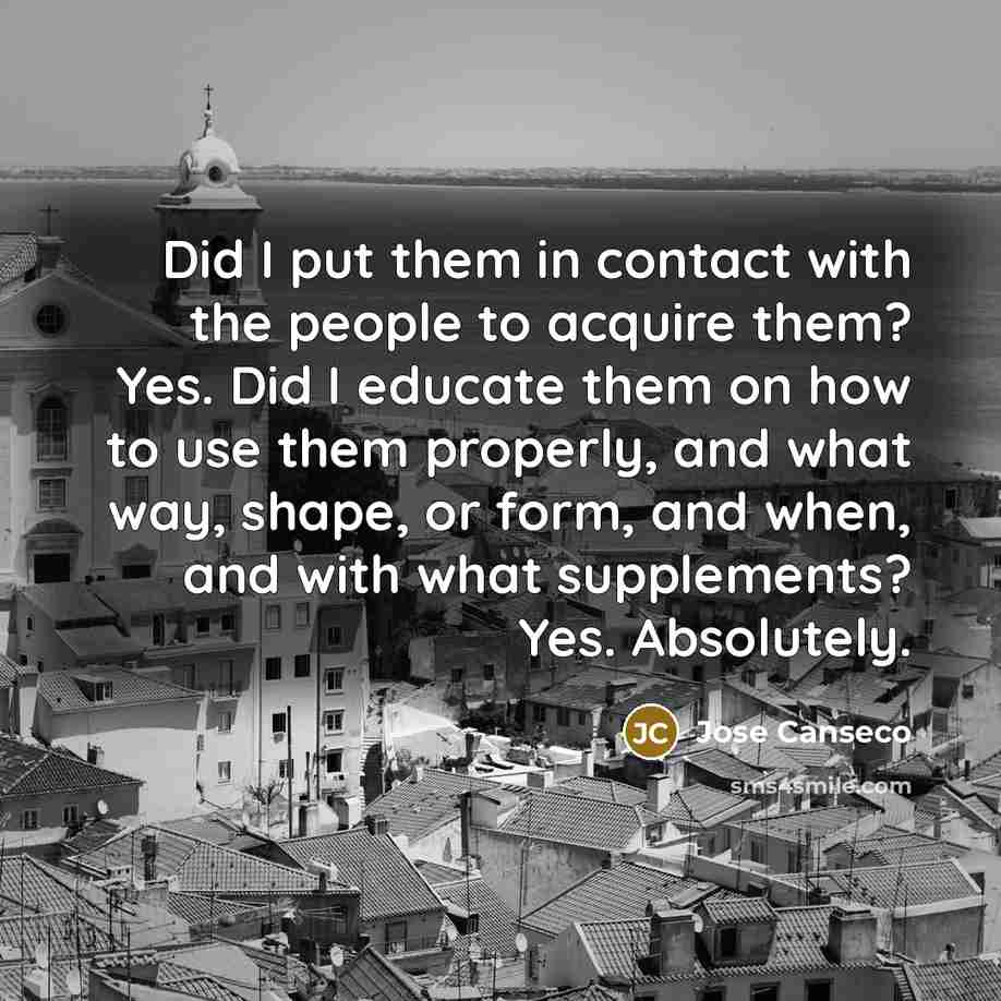 “Did I put them in contact with the people to…” quote by Jose Canseco