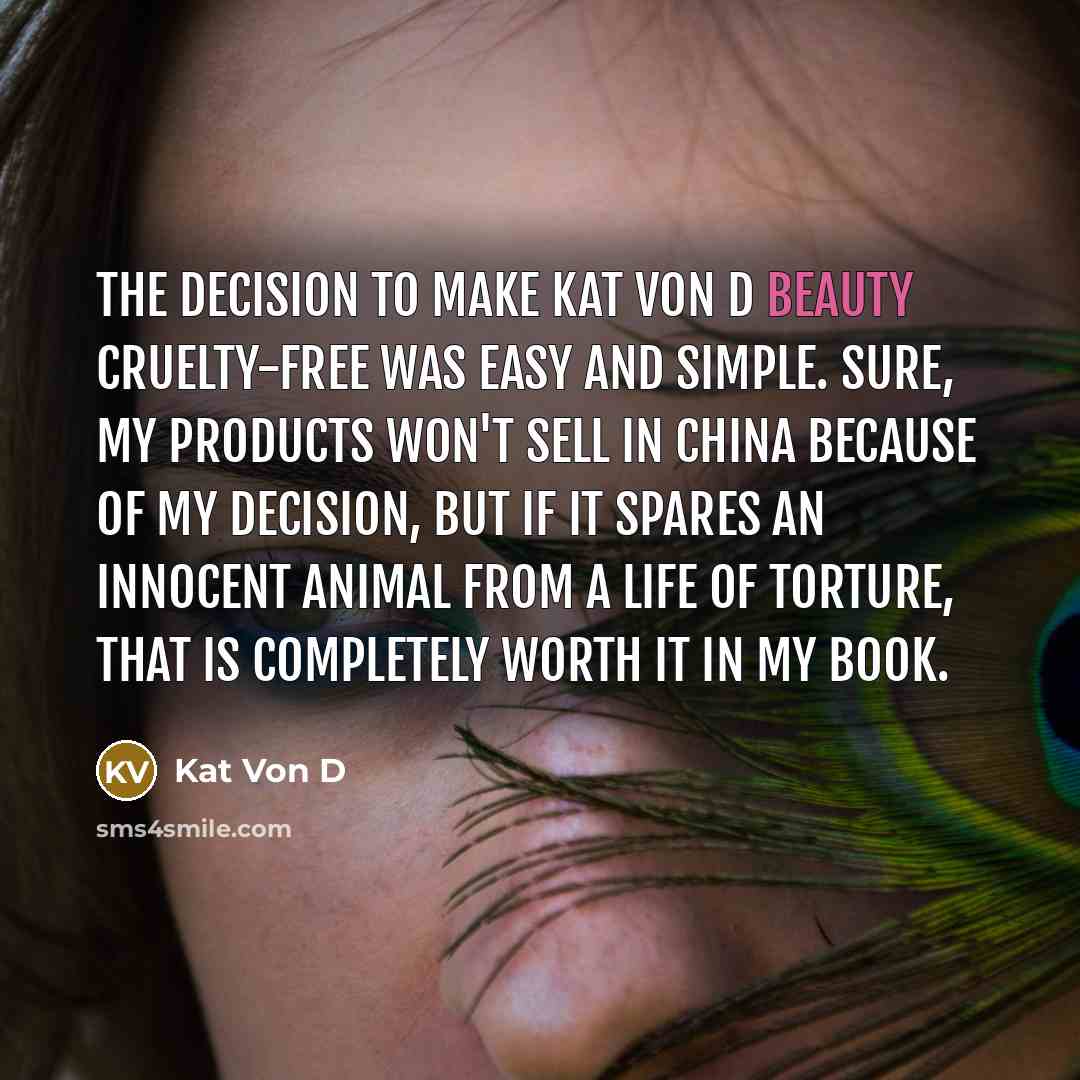 “The decision to make Kat Von D Beauty cruelty-free was…” quote by Kat Von D