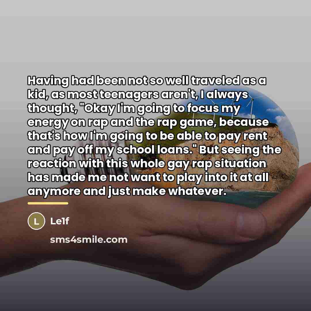 “Having had been not so well traveled as a kid,…” quote by Le1f