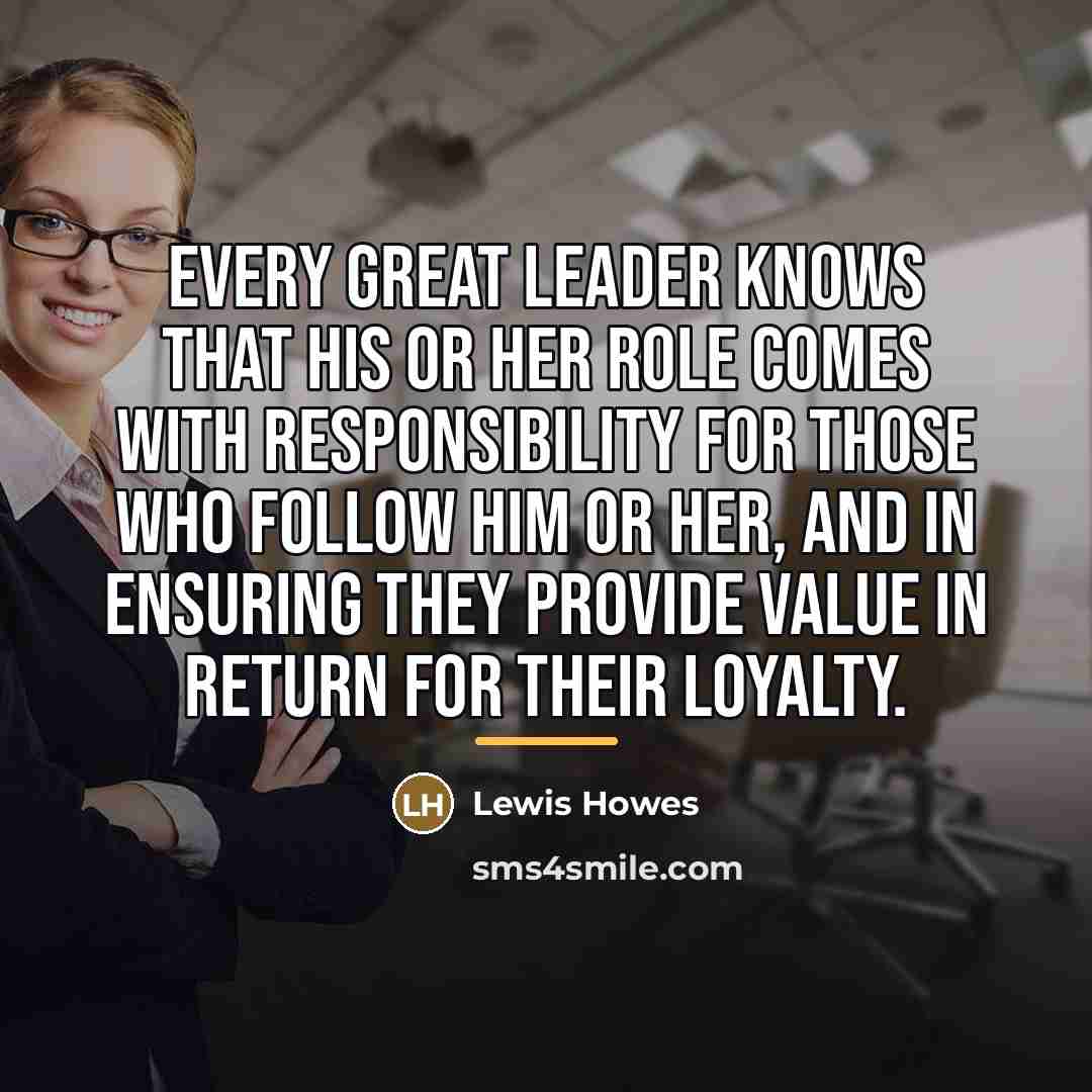 “Every great leader knows that his or her role comes…” quote by Lewis Howes
