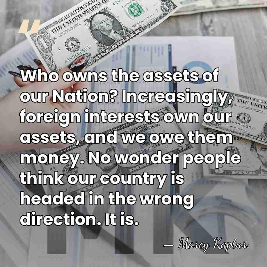 Who owns the assets of our Nation? Increasingly, foreign interests own our&hellip; - Marcy Kaptur