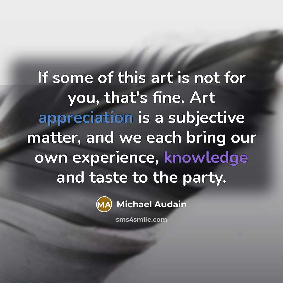 “If some of this art is not for you, that's…” quote by Michael Audain