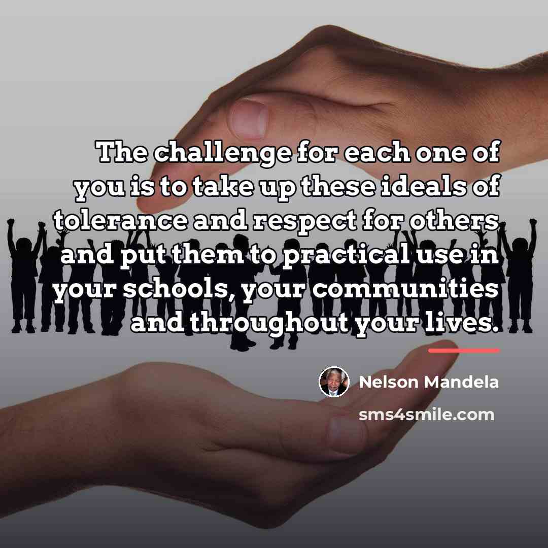 “The challenge for each one of you is to take…” quote by Nelson Mandela