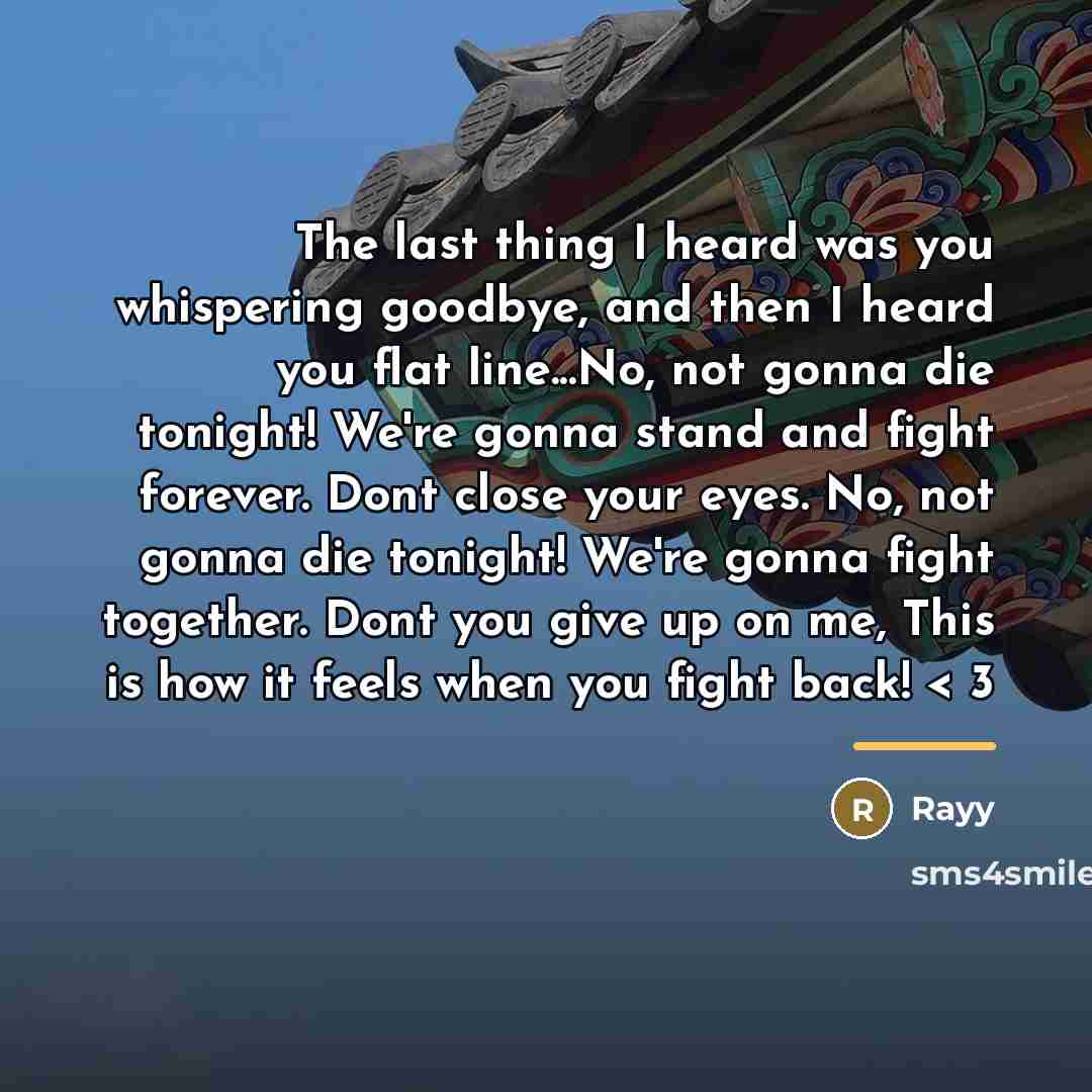 “The last thing I heard was you whispering goodbye, and…” quote by Rayy