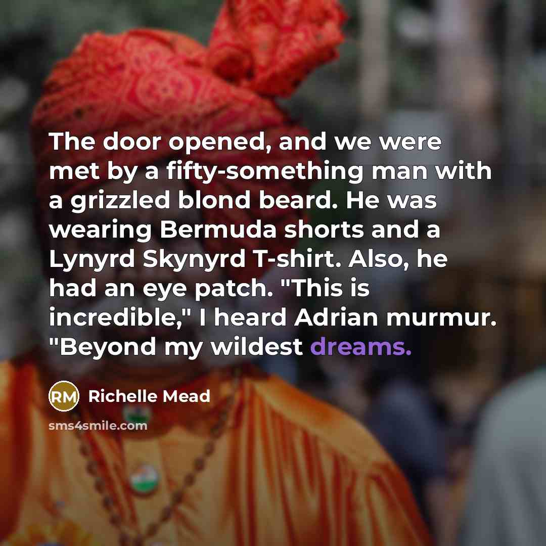 “The door opened, and we were met by a fifty-something…” quote by Richelle Mead