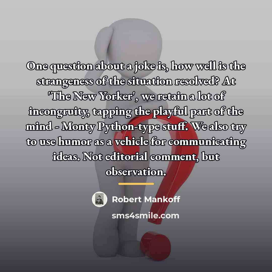 “One question about a joke is, how well is the…” quote by Robert Mankoff