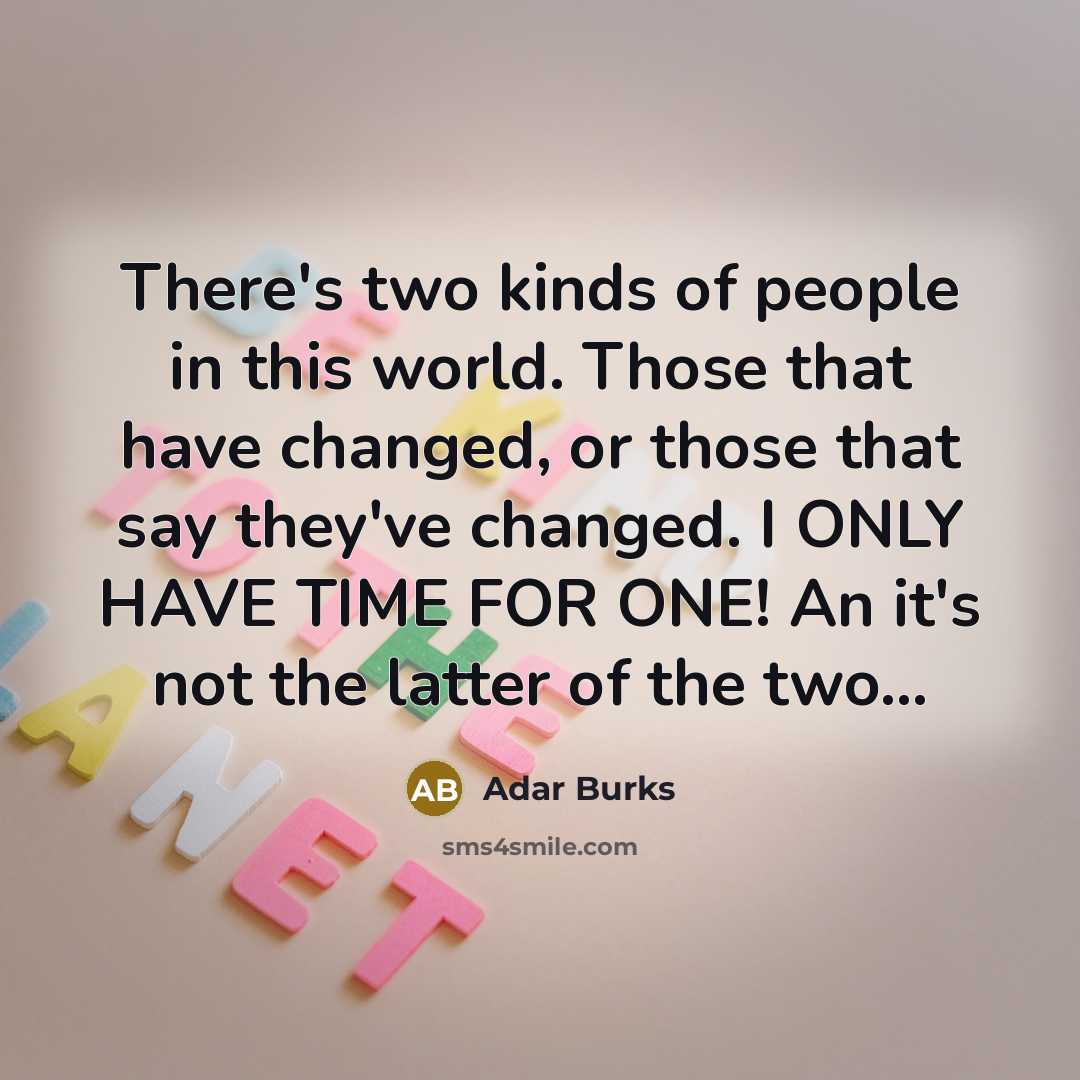 “There's two kinds of people in this world. Those that…” quote by Adar Burks