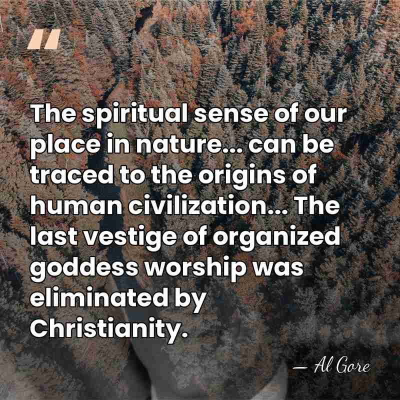 The spiritual sense of our place in nature... can be traced to&hellip; - Al Gore