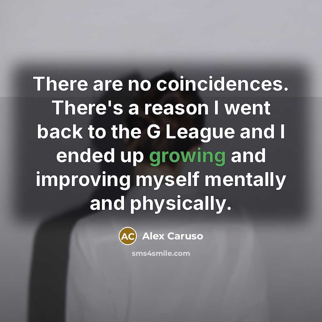 “There are no coincidences. There's a reason I went back…” quote by Alex Caruso
