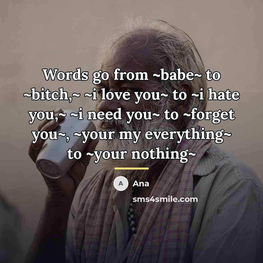 “Words go from ~babe~ to ~bitch,~ ~i love you~ to…” quote by Ana