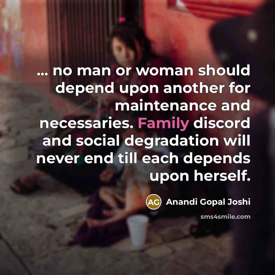 “... no man or woman should depend upon another for…” quote by Anandi Gopal Joshi
