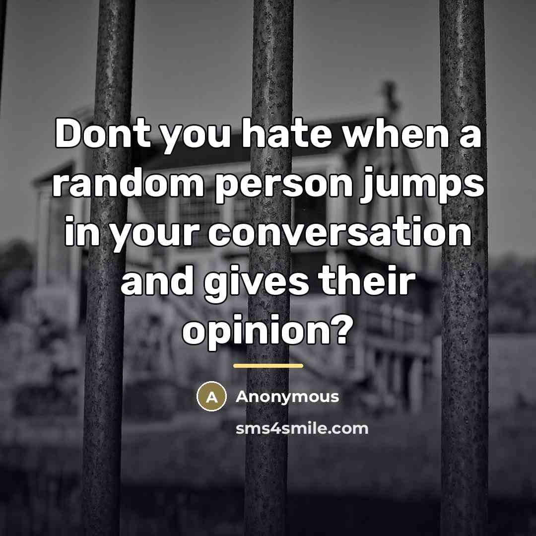 “Dont you hate when a random person jumps in your…” quote by Anonymous