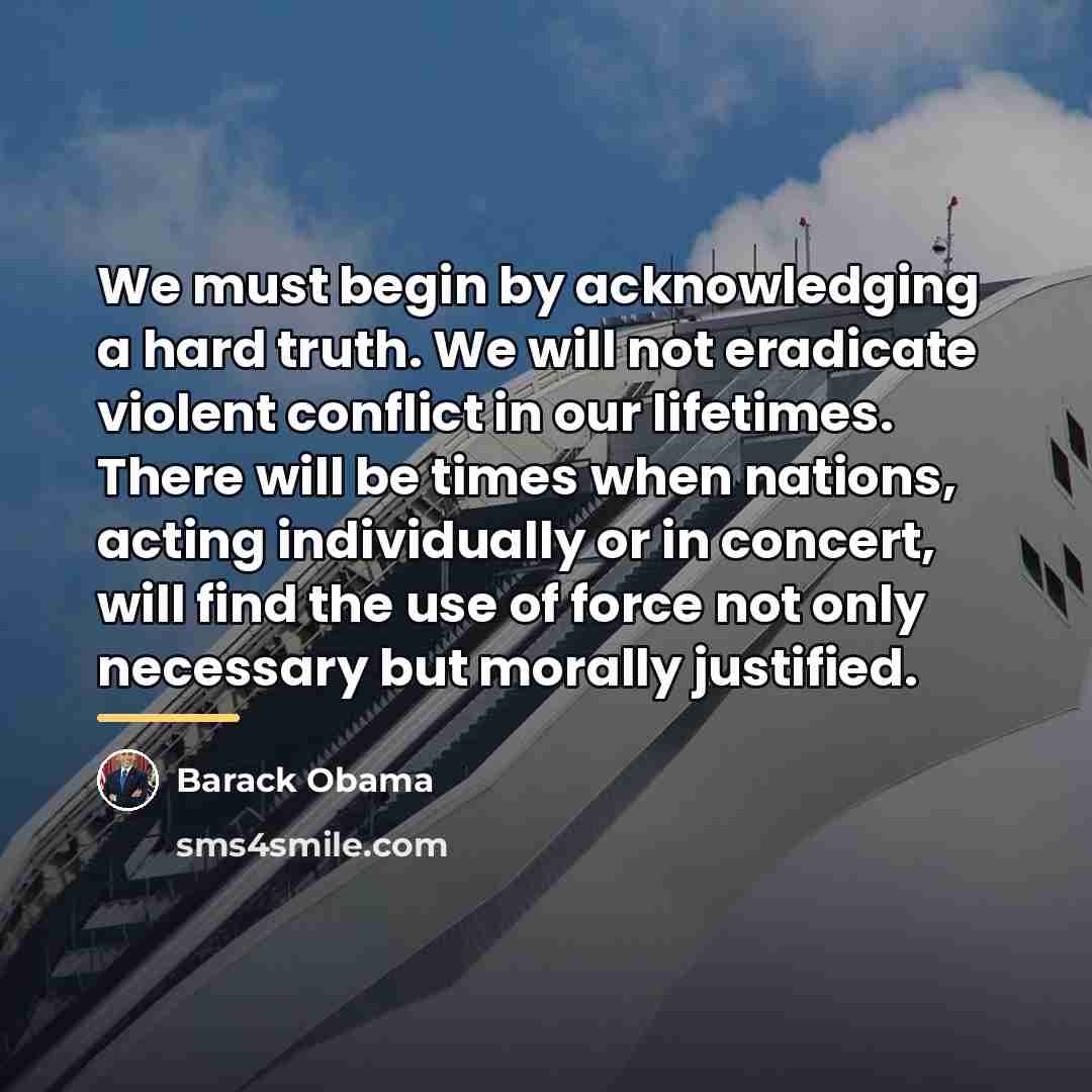 “We must begin by acknowledging a hard truth. We will…” quote by Barack Obama