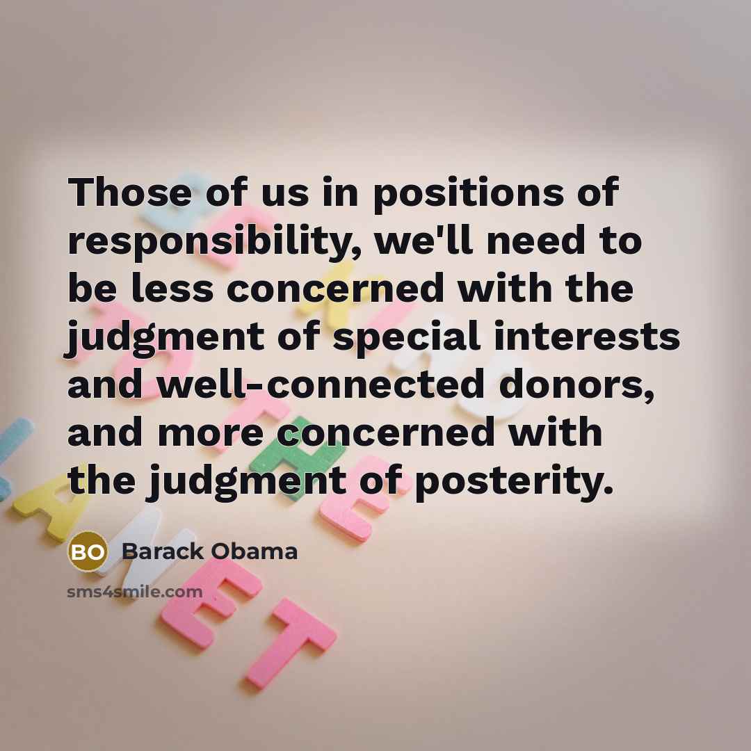 “Those of us in positions of responsibility, we'll need to…” quote by Barack Obama