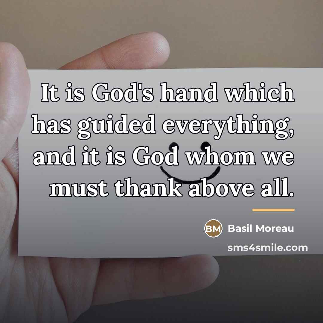 “It is God's hand which has guided everything, and it…” quote by Basil Moreau