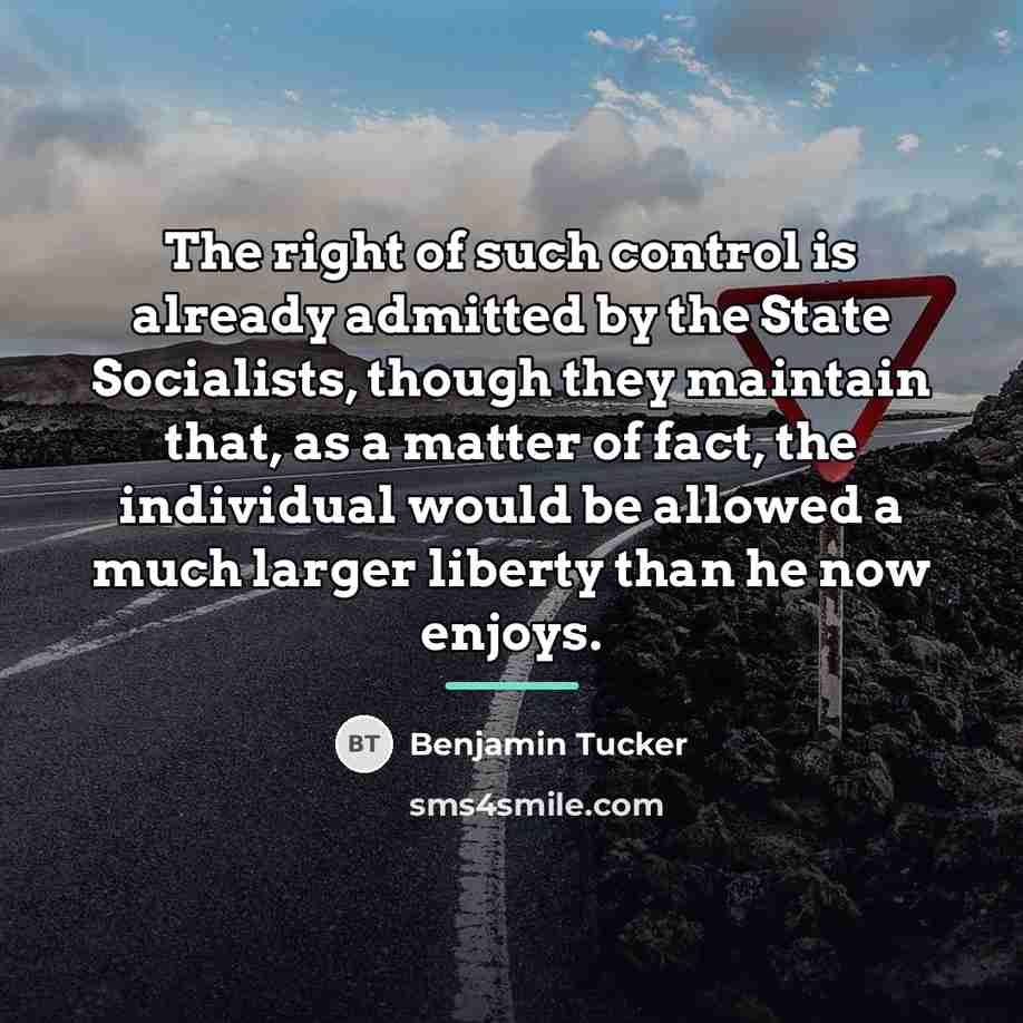 “The right of such control is already admitted by the…” quote by Benjamin Tucker