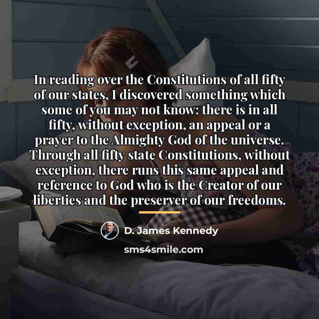“In reading over the Constitutions of all fifty of our…” quote by D. James Kennedy