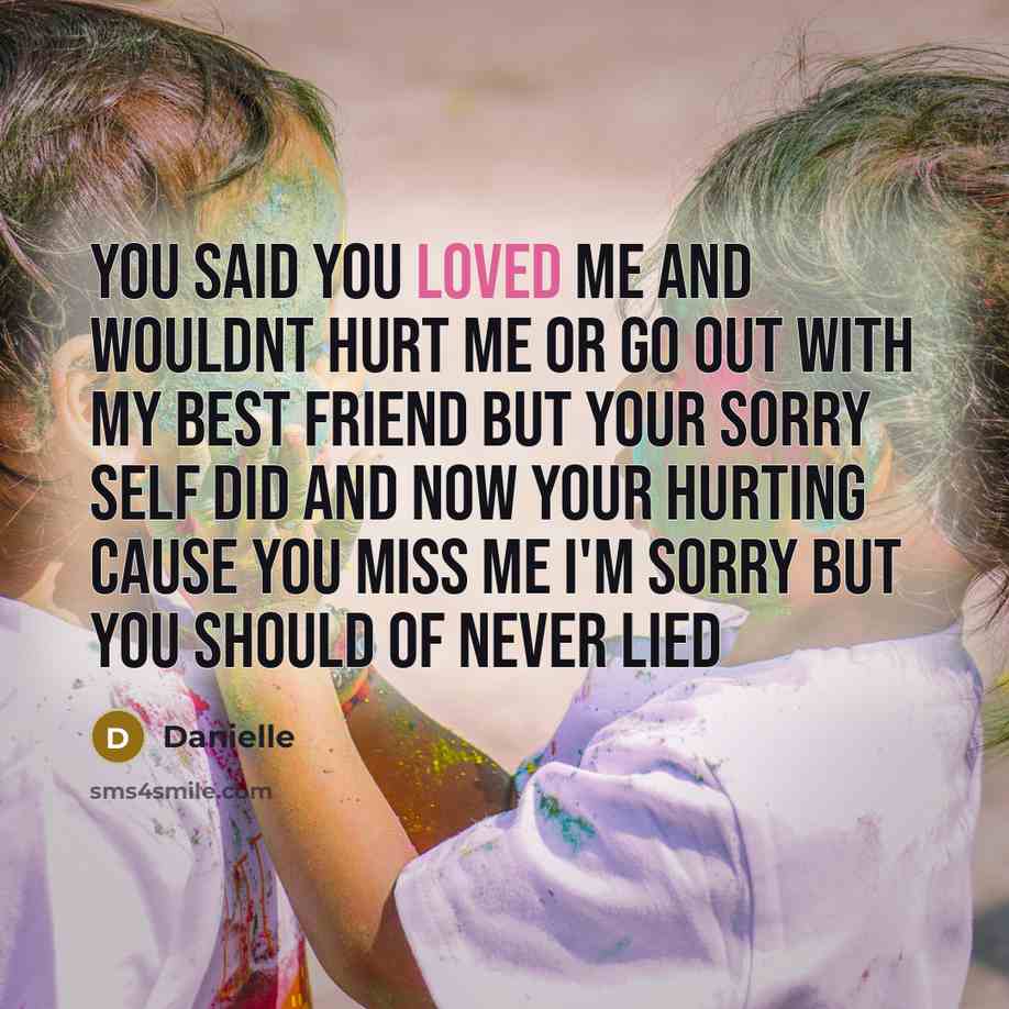 “You said you loved me and wouldnt hurt me or…” quote by Danielle