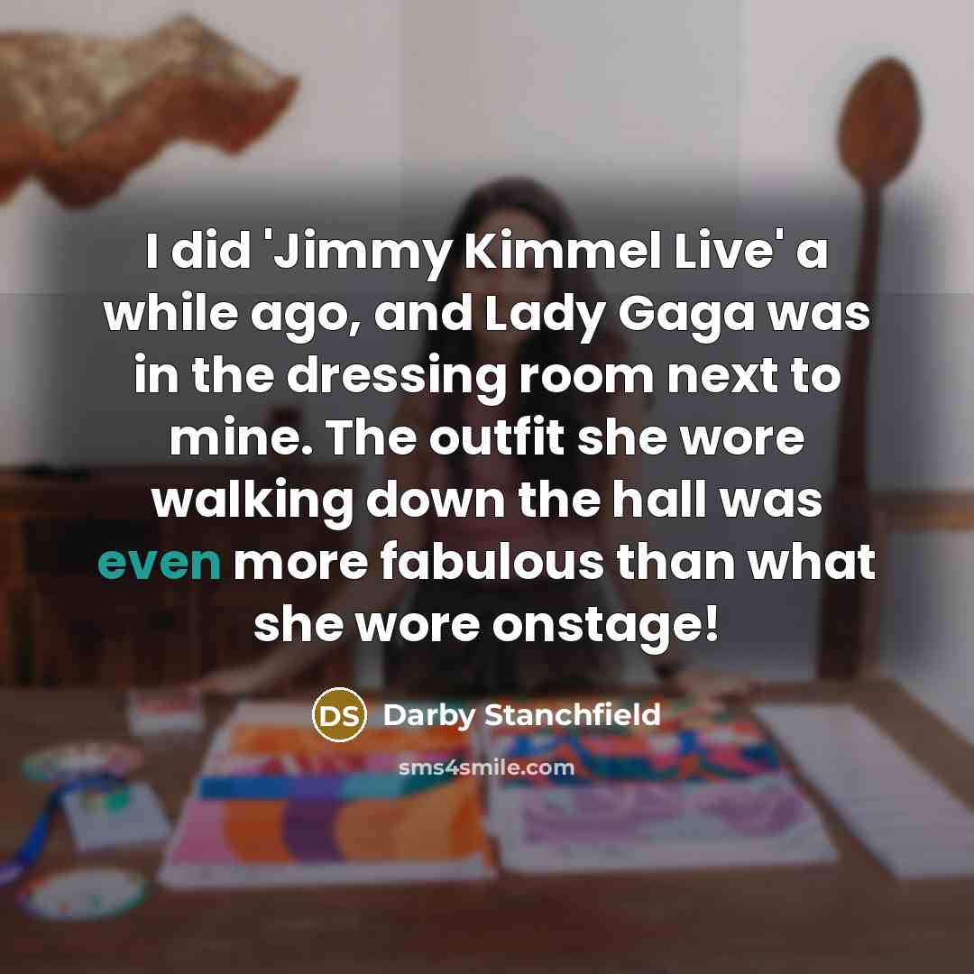 “I did 'Jimmy Kimmel Live' a while ago, and Lady…” quote by Darby Stanchfield