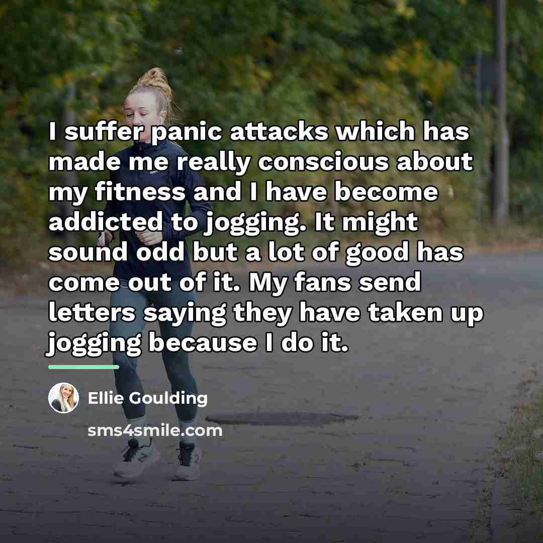 “I suffer panic attacks which has made me really conscious…” quote by Ellie Goulding