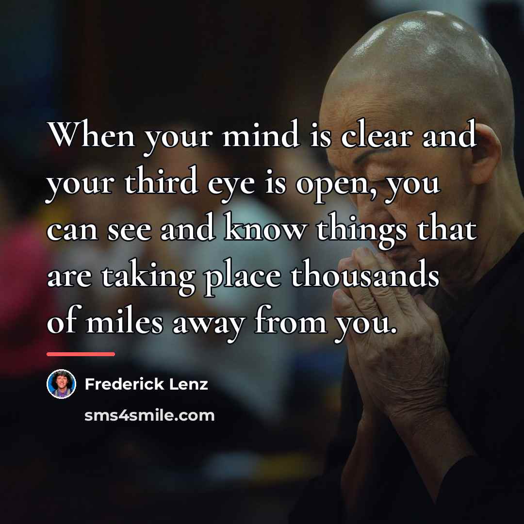 “When your mind is clear and your third eye is…” quote by Frederick Lenz