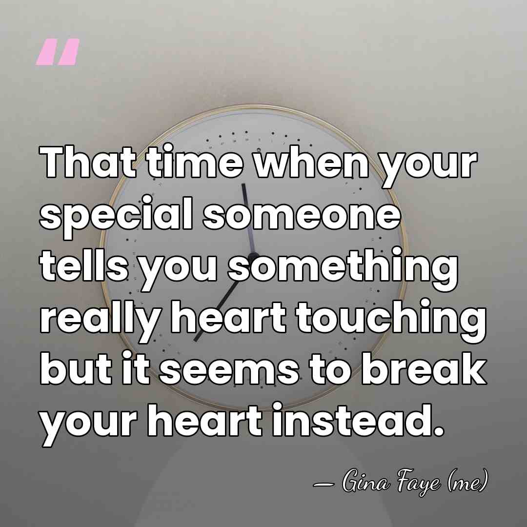 That time when your special someone tells you something really heart touching&hellip; - Gina Faye (me)
