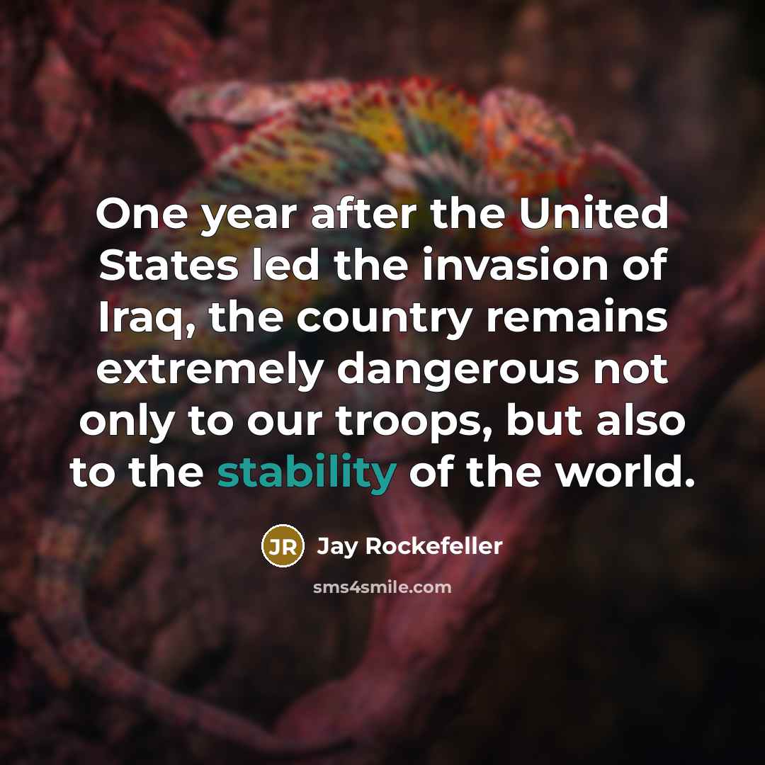 “One year after the United States led the invasion of…” quote by Jay Rockefeller