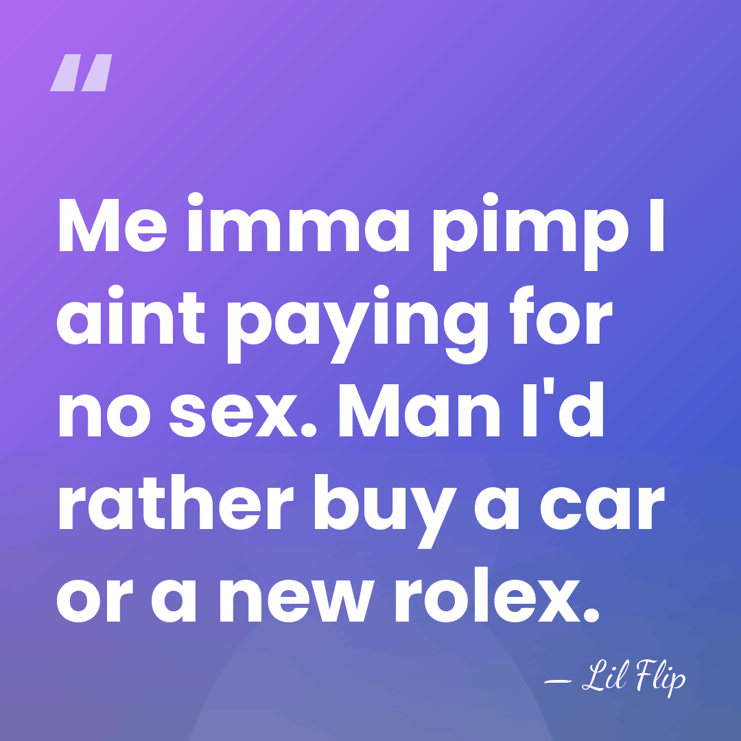 Me imma pimp I aint paying for no sex. Man I'd rather&hellip; - Lil Flip