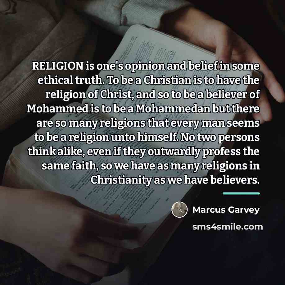 “RELIGION is one's opinion and belief in some ethical truth.…” quote by Marcus Garvey