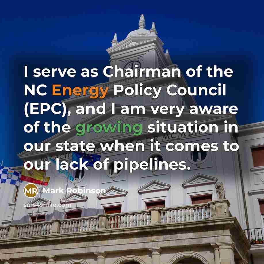 “I serve as Chairman of the NC Energy Policy Council…” quote by Mark Robinson