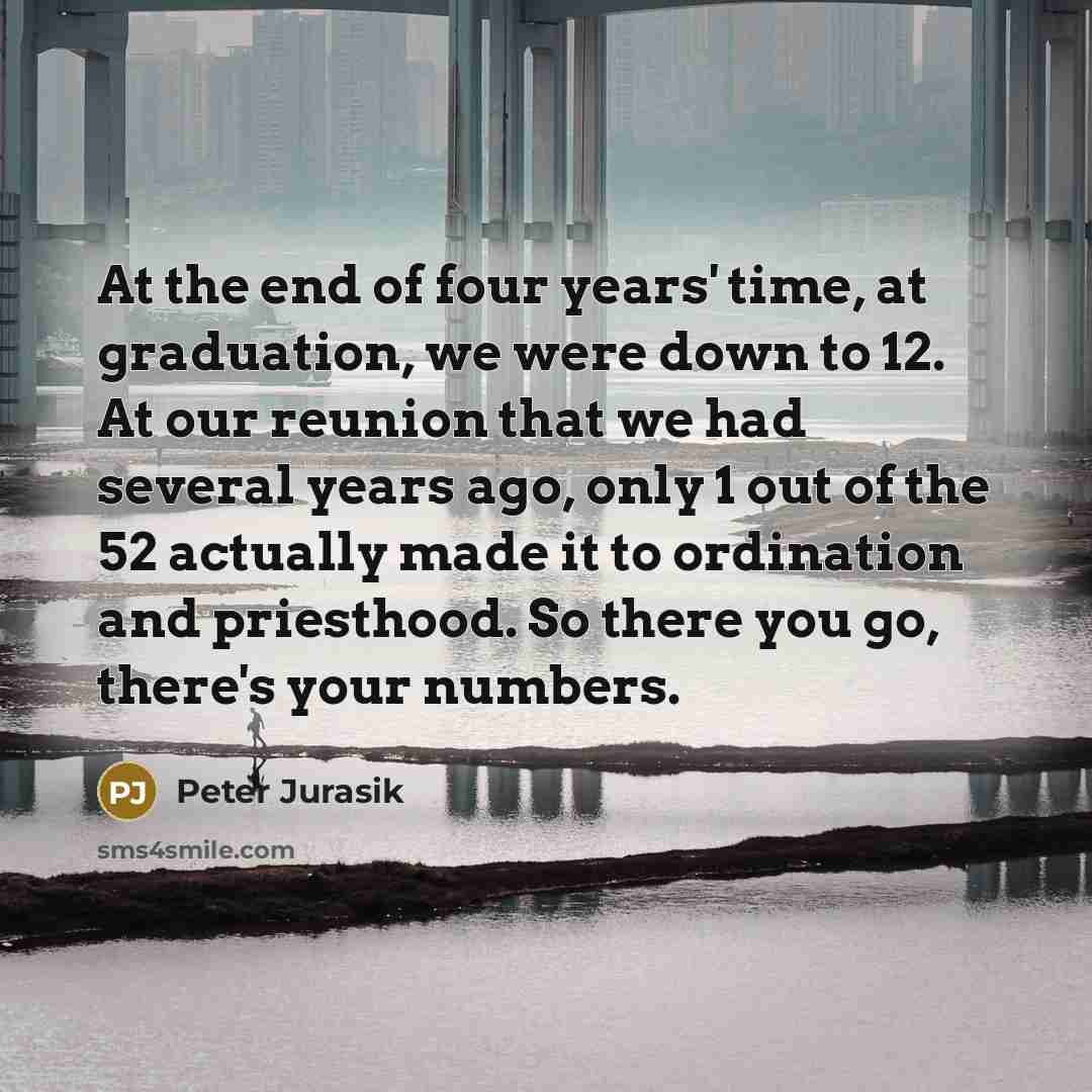 “At the end of four years' time, at graduation, we…” quote by Peter Jurasik