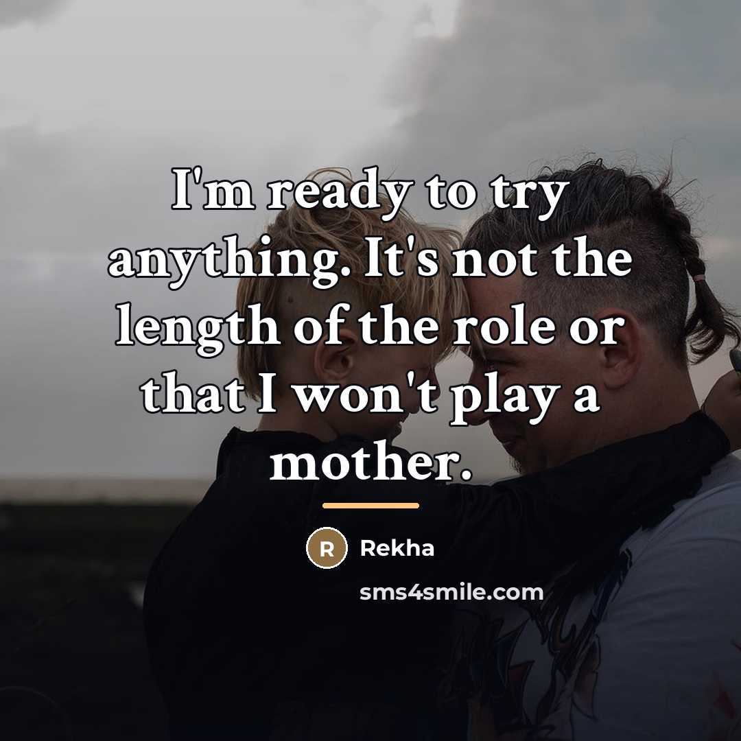 “I'm ready to try anything. It's not the length of…” quote by Rekha