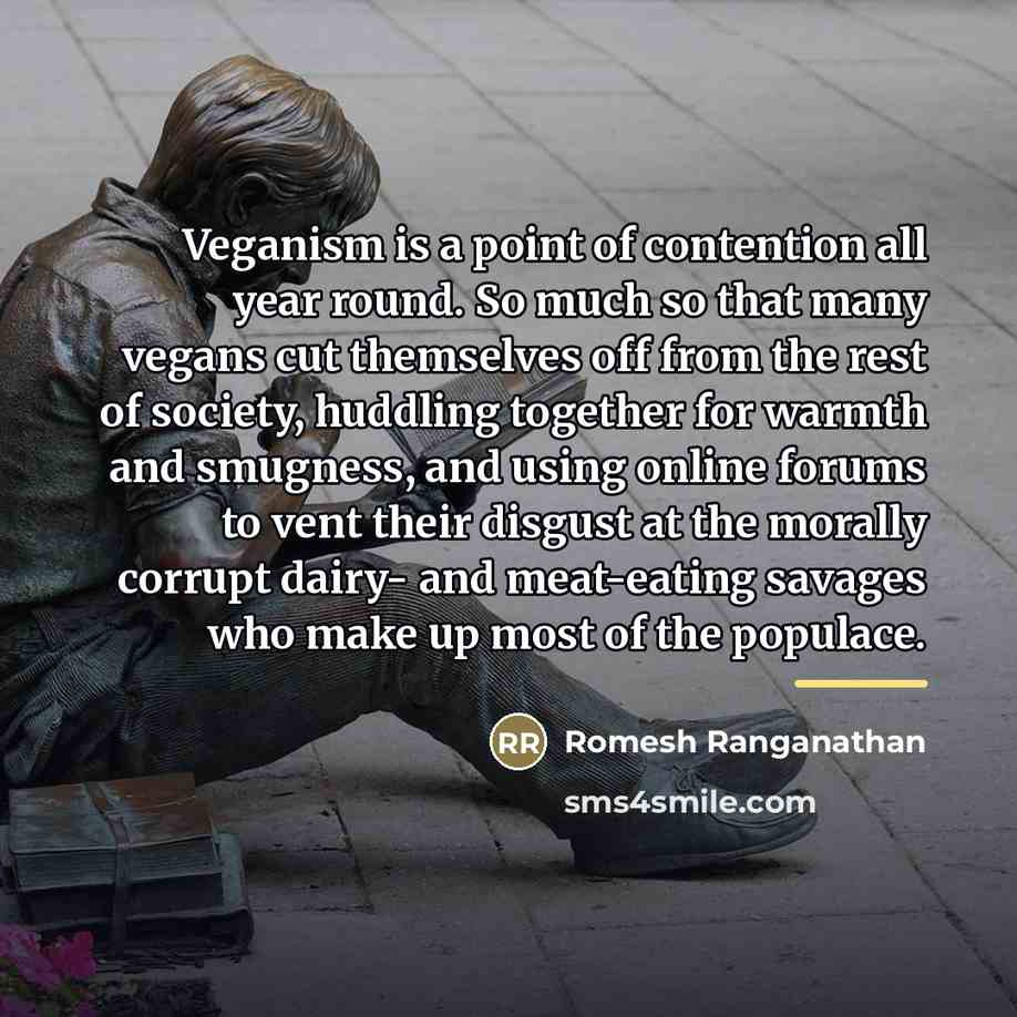 “Veganism is a point of contention all year round. So…” quote by Romesh Ranganathan